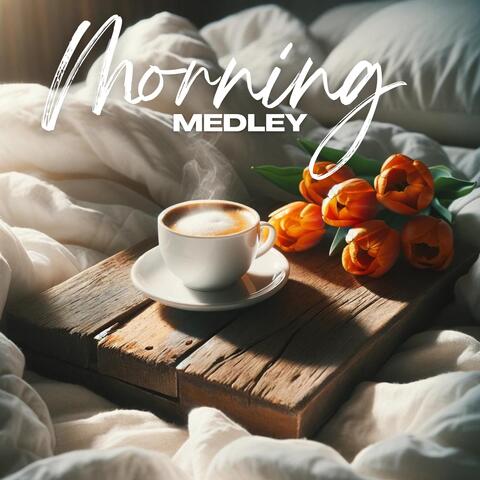 Morning Medley: Mellow Sounds for Early Morning Dreams