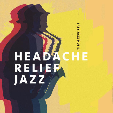 Headache Relief Jazz