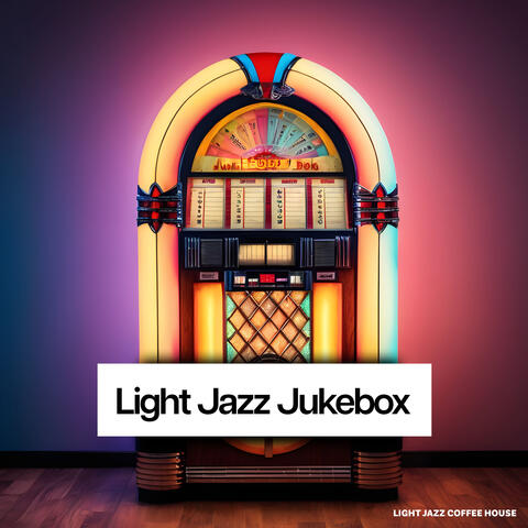 Light Jazz Jukebox