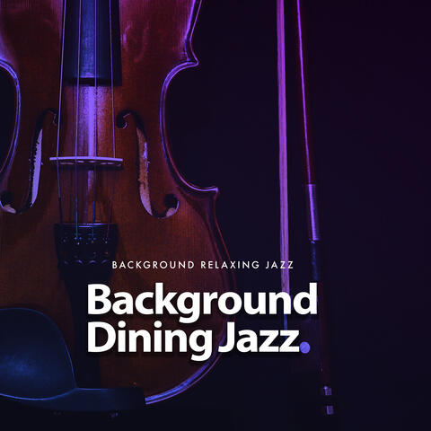 Background Dining Jazz