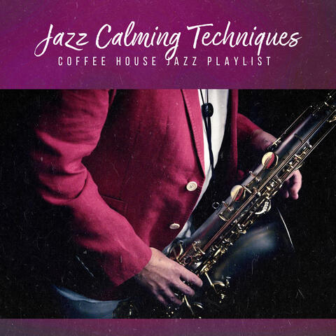 Jazz Calming Techniques