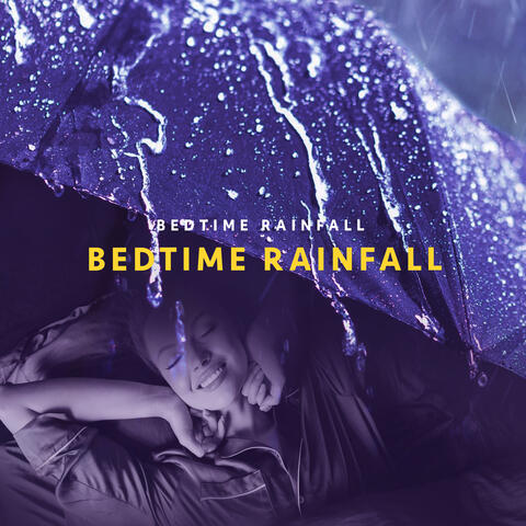 Bedtime Rainfall