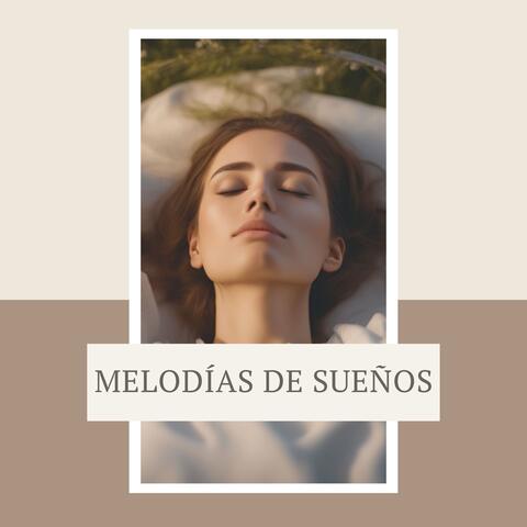 Melodías de Sueños: Música Relajante para Dormir y Descansar