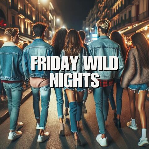 Friday Wild Nights: Easy Listening Jazz, Nice Moments with Friends