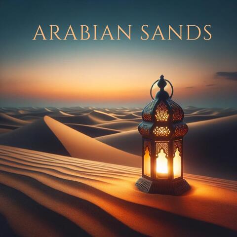 Arabian Sands: Ambient Sounds for Sacred Meditation