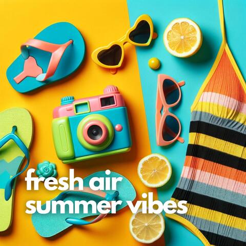 Fresh Air Summer Vibes