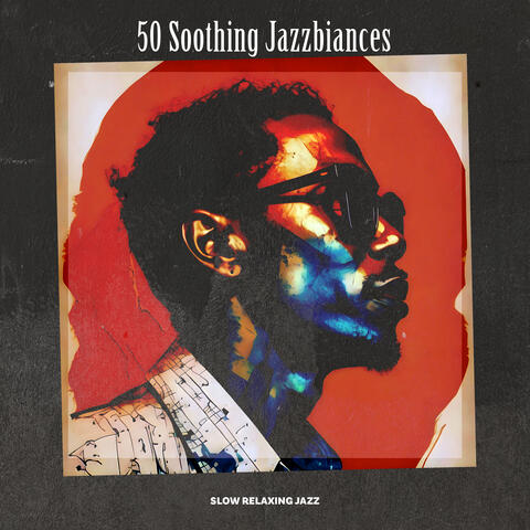 50 Soothing Jazzbiances