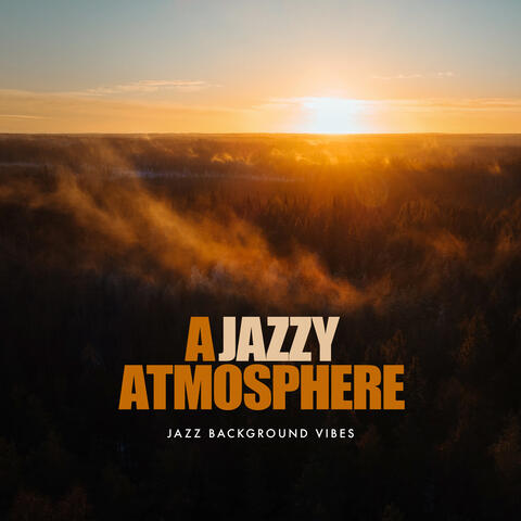 A Jazzy Atmosphere