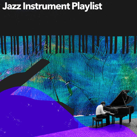 Jazz Instrument Playlist