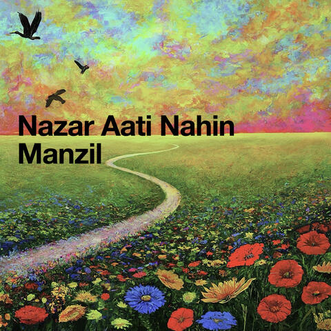 Nazar Aati Nahin Manzil