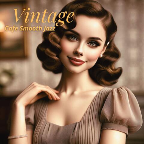 Vintage Cafe Smooth Jazz: Retro Aesthetic, Charming Cafe Ambience, Enjoyable Experience