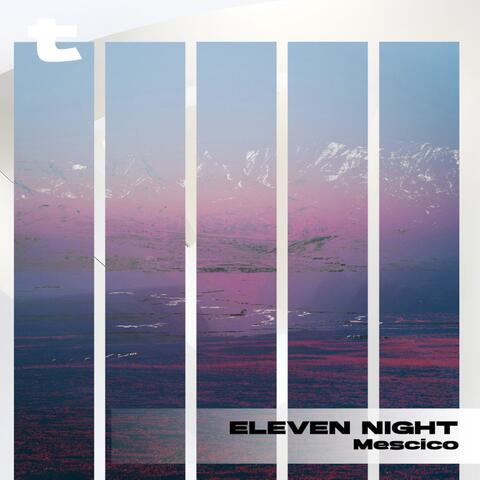 Eleven Night