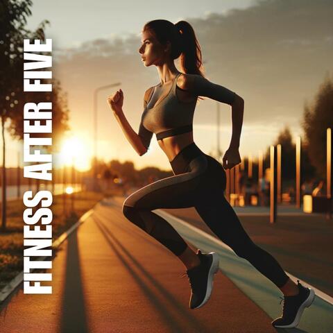 Fitness After Five: Beats to Power Your Evening Fitness