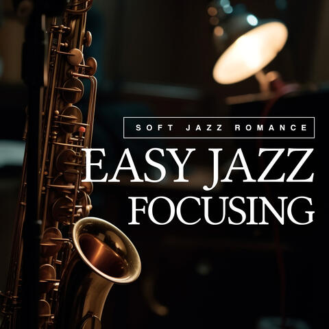 Easy Jazz Focusing