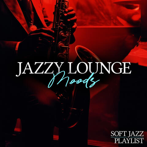Jazzy Lounge Moods
