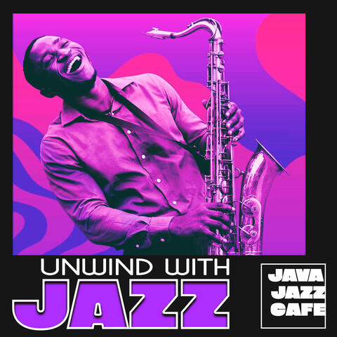 Unwind With Jazz