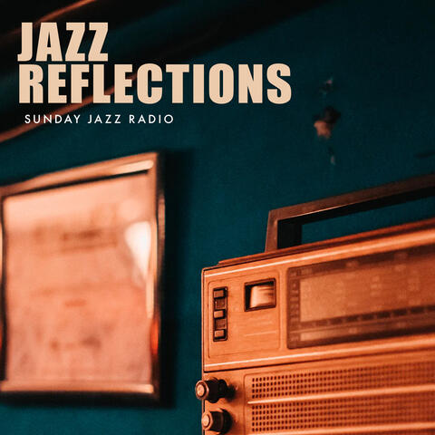 Jazz Reflections