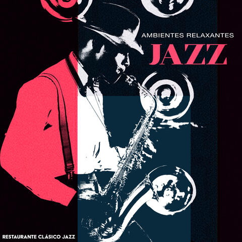 Ambientes Relaxantes Jazz