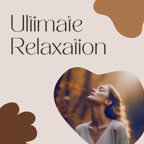 Ultimate Relaxation: Tranquil Tunes for Stress Relief & Mindfulness Meditation