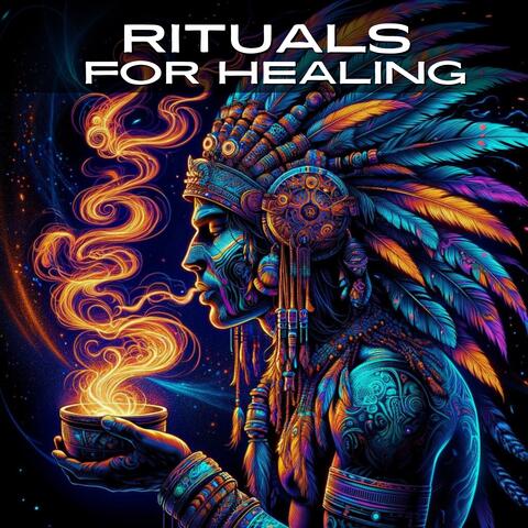 Rituals for Healing: Ancient Shamanic Energy and Spirituality