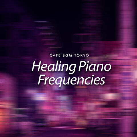 Healing Piano Frequencies