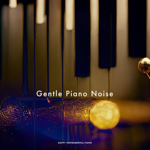Gentle Piano Noise