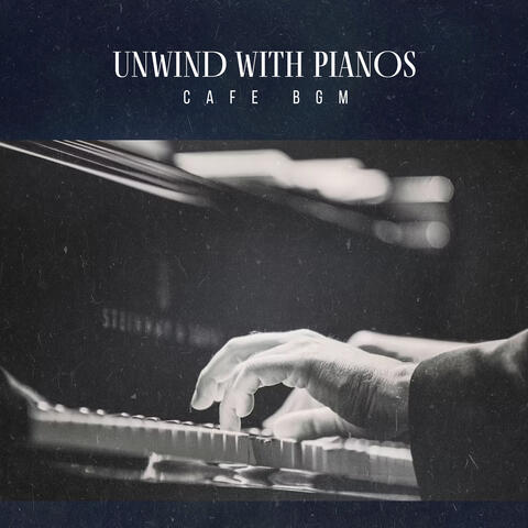 Unwind With Pianos