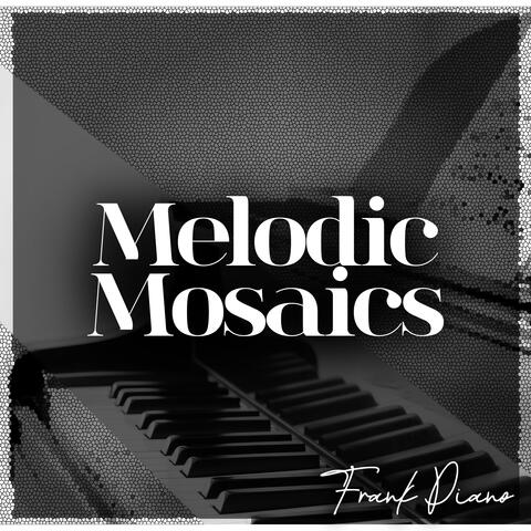 Melodic Mosaics