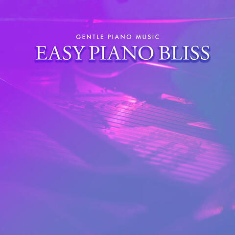 Easy Piano Bliss