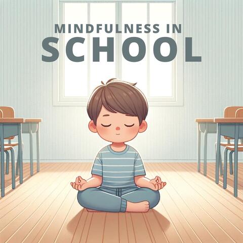 Mindfulness in School: Easy Children Meditation for Effective Study and Concentration