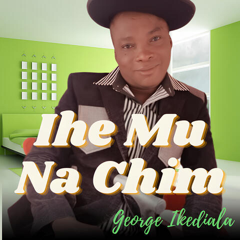 Ihe Mu Na Chim