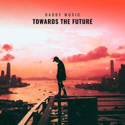 Towards The Future