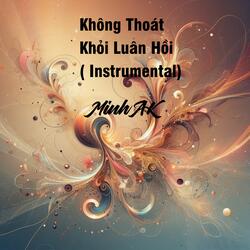 Không Thoát Khỏi Luân Hồi