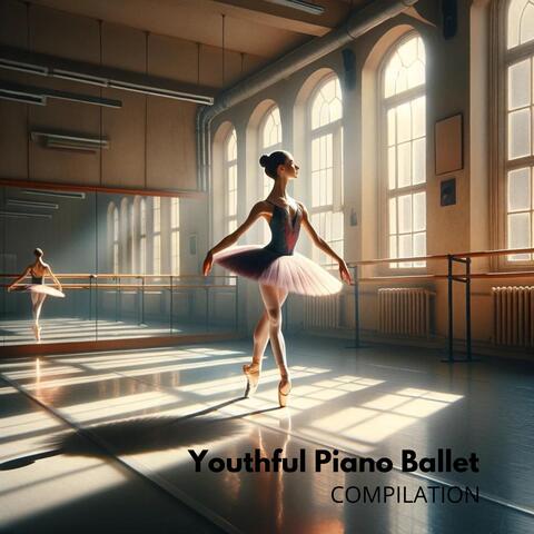Youthful Piano Ballet Compilation