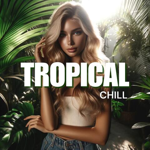 Tropical Chill