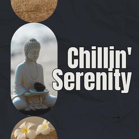 Chillin' Serenity: Ambient Dreams for Stress Relief and Tranquil Mindfulness