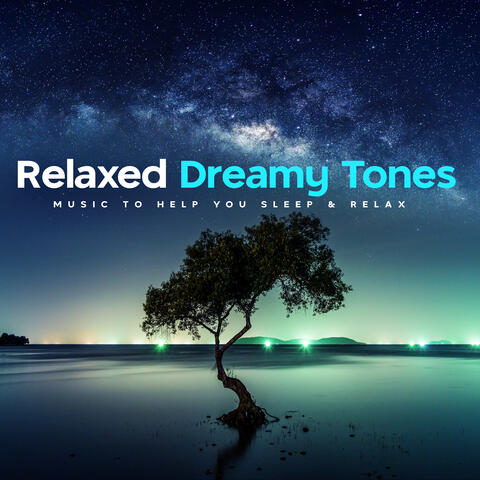 Relaxed Dreamy Tones