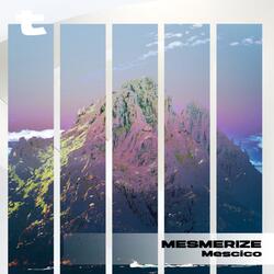 Mesmerize
