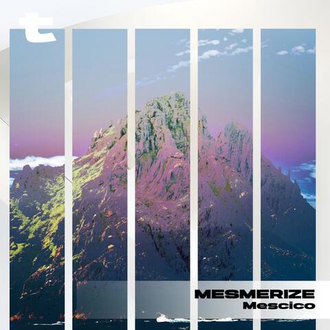 Mesmerize