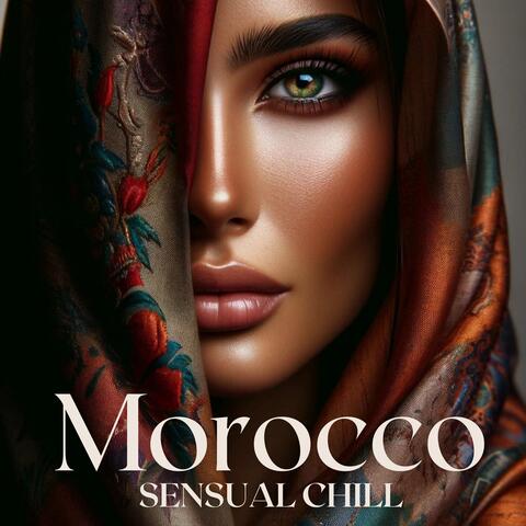 Morocco Sensual Chill: Arabic Drums, Eastern Lounge, Sexy Belly Dance