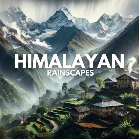 Himalayan Rainscapes