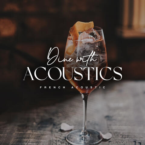 Dine with Acoustics
