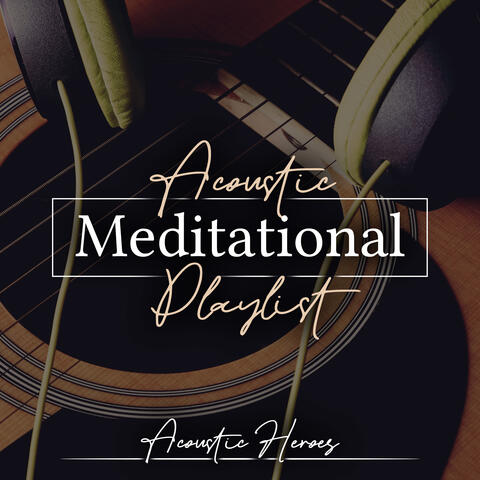 Acoustic Meditational Playlist