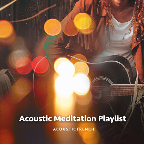 Acoustic Meditation Playlist