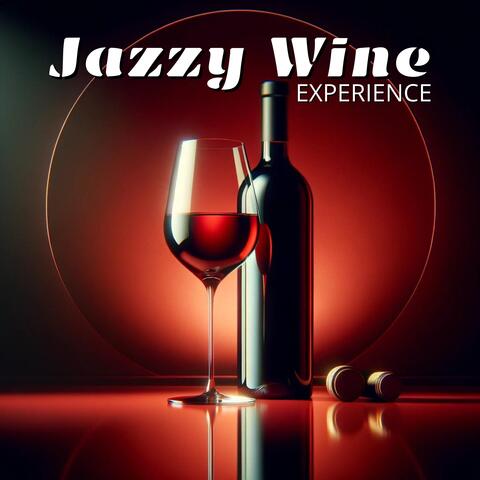 Jazzy Wine Experience: Smooth Vibes for Romantic Evenings, Elegant Gatherings, and Intimate Moments