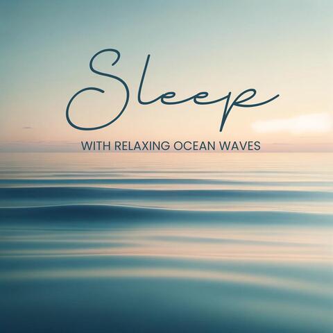 Sleep with Relaxing Ocean Waves