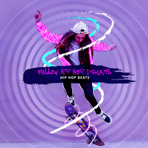 Mellow Hip Hop Dreams
