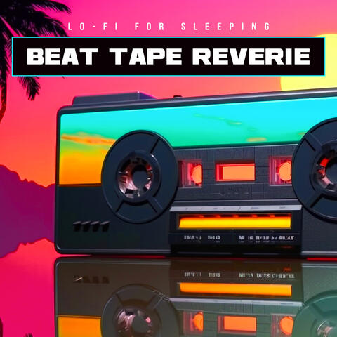 Beat Tape Reverie