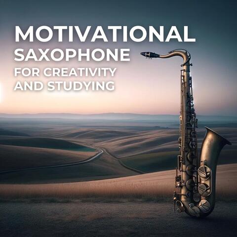 Motivational Saxophone for Creativity and Studying