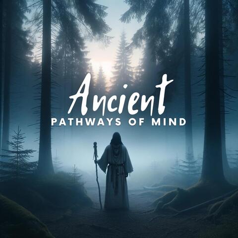 Ancient Pathways of Mind: Shamanic Music for Studying and Concentration